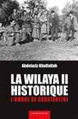 La Wilaya II Historique