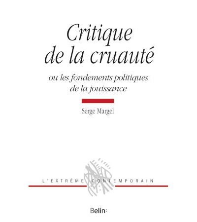 Critique de la cruauté - Serge Margel - broché