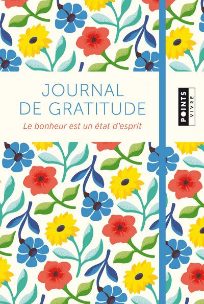 Journal de gratitude. Le bonheur est un état d'esprit (Collector) - Anne Ducrocq - Poche