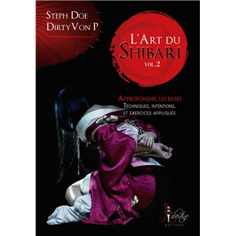L art Du Shibari 2 approfondir Les Bases Broch S Doe P Dirty l-art-du-shibari-2-approfondir-les-bases-broch-s-doe-p-dirty