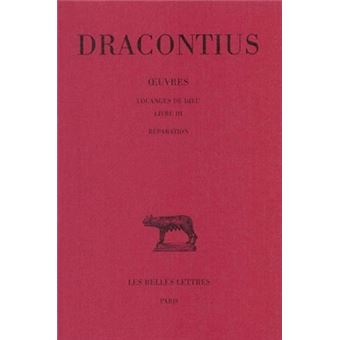 Œuvres. Tome II : Louanges de Dieu, Livre III : Réparation