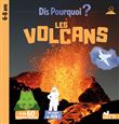 Dis pourquoi Les volcans