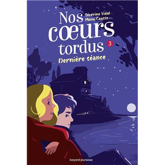 Nos coeurs tordus, Tome 03