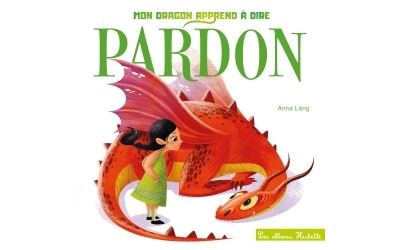 Mon dragon apprend à dire pardon