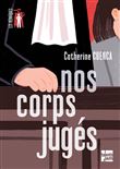 Nos corps jugés