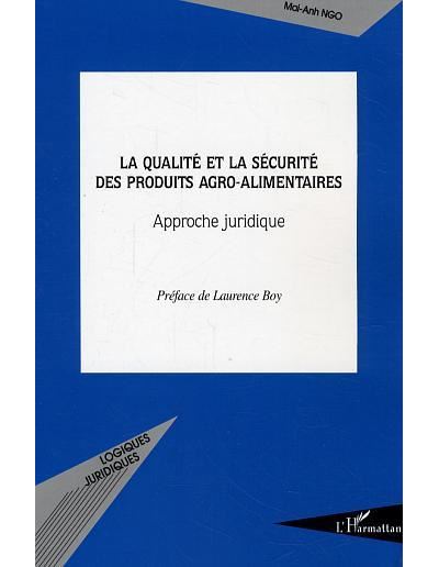 La qualité et la securité des produits agro-alimentaires