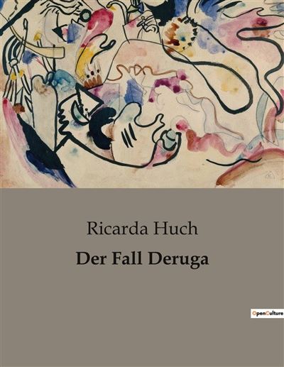 Der Fall Deruga - Ricarda Huch - broché