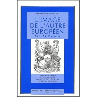 Image de l'autre Europeen, 15e-17e siècles - broché - Augustin Redondo ...