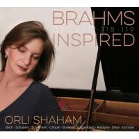 Brahms inspired par Orli Shaham Œuvres pour piano