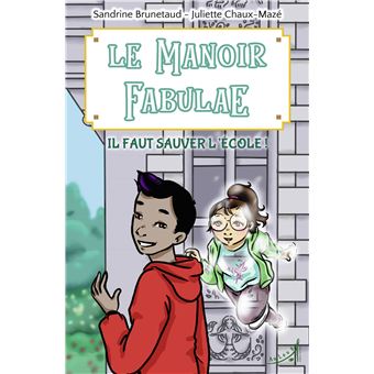 Le Manoir Fabulae - Il faut sauver l’école !