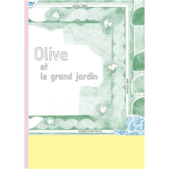Olive et le grand jardin