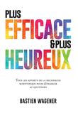 Plus efficace et plus heureux