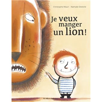 Je veux manger un lion !