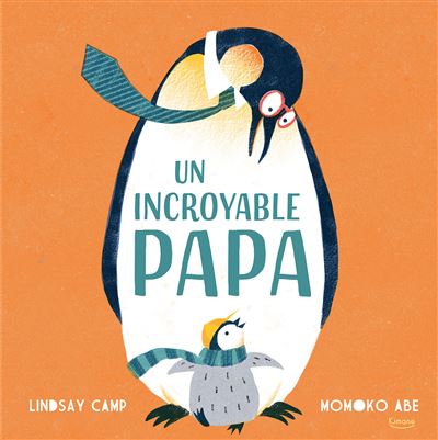 Un incroyable papa - Linsay Camp - cartonné