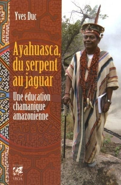 Ayahuasca du serpent au jaguar