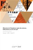 Mémoires de l'Académie royale des sciences, belles-lettres et arts de Lyon