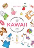 J'apprends à dessiner Kawai en un coup de crayon