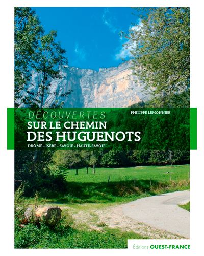 Sur le chemin des Huguenots