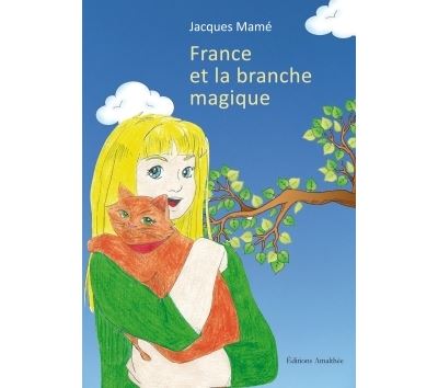France et la branche magique -  MAME-J - broché