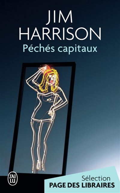 Peches capitaux Faux roman policier - Jim Harrison - J'a