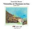 Véronika et l'homme en feu