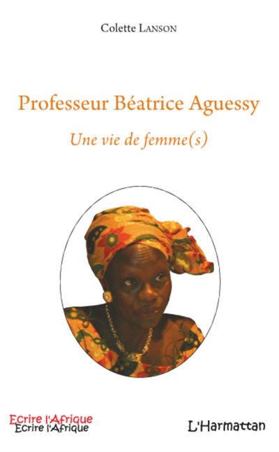 Professeur Béatrice Aguessy : une vie de femmes