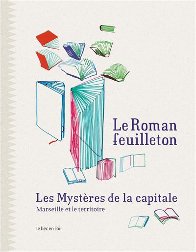 Le roman-feuilleton - les mysteres de la capitale