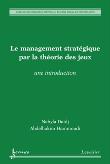 Le management strategique par la theoriedes jeux une introdu