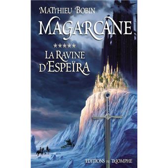 Magarcane tome 5 - La Ravine d'Espeïra