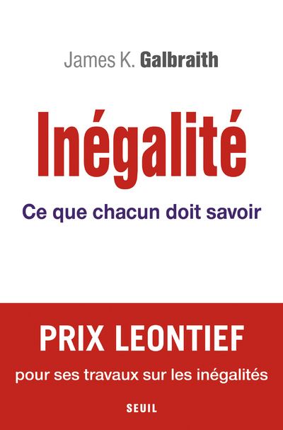 Inégalité. Ce que chacun doit savoir - James K. Galbraith - broché