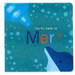 Vis-tu dans la mer ?