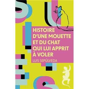 Histoire D Une Mouette Et Du Chat Qui Lui Apprit A Voler Poche Luis Sepulveda Achat Livre Fnac