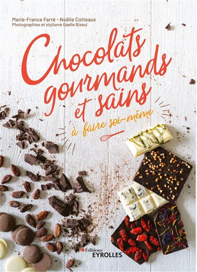Chocolats gourmands et sains a faire soi-meme