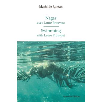 Nager avec Laure Prouvost