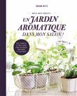 Un jardin aromatique dans mon salon !