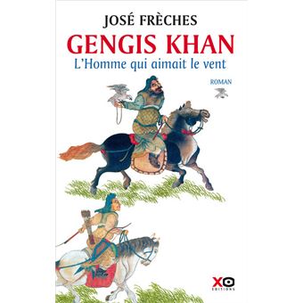 Gengis Khan - L'Homme qui aimait le vent - 1
