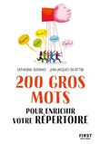200 gros mots pour enrichir votre répertoire