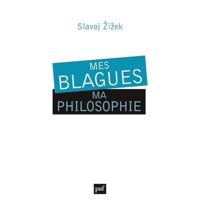Mes blagues, ma philosophie - Slavoj Zizek - broché