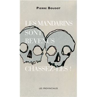 Les mandarins sont revenus, chassez-les !