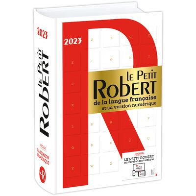 Le Petit Robert de la langue française et sa version numérique - 2023