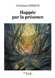 Happée par la présence