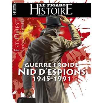 Guerre froide nid d'espions 1945-1991