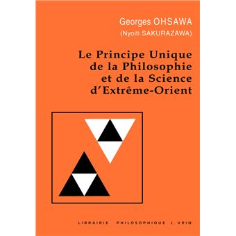 Principe unique de la philosophie et de la science d'Extreme-Orient