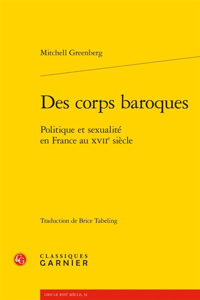 Des corps baroques politique et sexualite en france au 17e