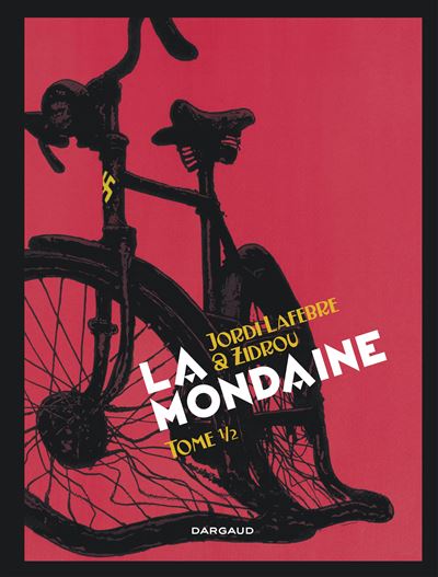 La Mondaine - Jordi Lafebre - cartonné