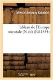 Tableau de l'Europe orientale (N éd) (Éd.1854)