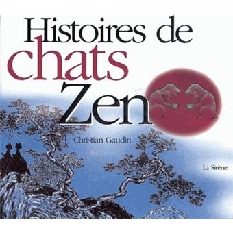 Histoires De Chats Zen Cartonne Christian Gaudin Achat Livre Fnac