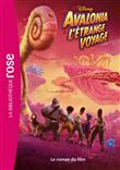 Bibliothèque Disney - Avalonia, l'étrange voyage - Le roman du film