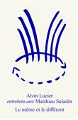 Le même et le différent. Alvin Lucier