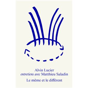 Le même et le différent. Alvin Lucier